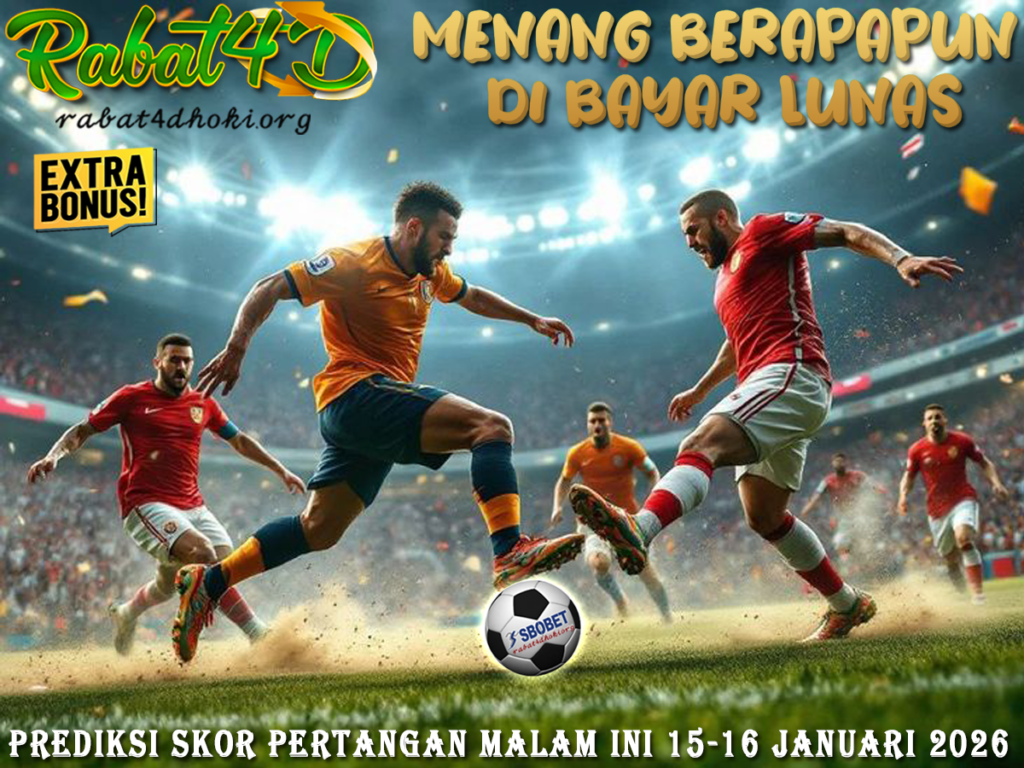 Prediksi Skor Pertandingan 15-16 Januari 2026